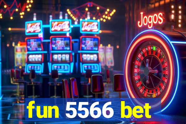 fun 5566 bet